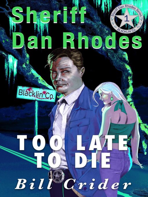 Title details for Too Late to Die by Bill Crider - Available